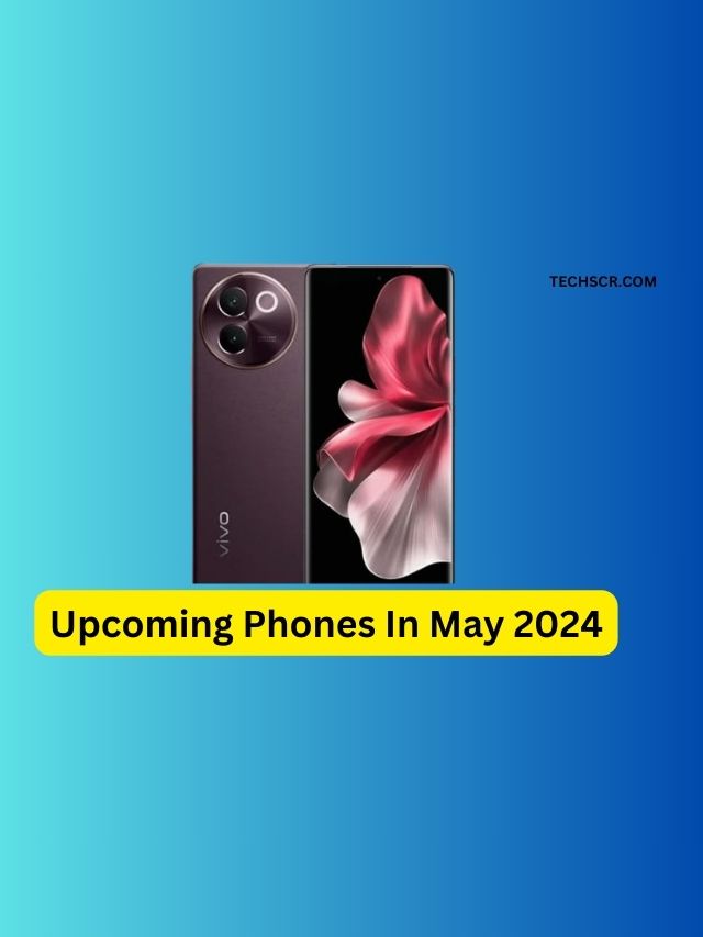 Upcoming smartphone in may