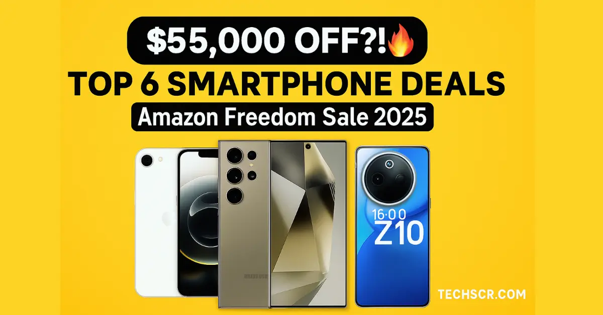 Top 5 Smartphone Deals at Amazon Freedom Sale 2025
