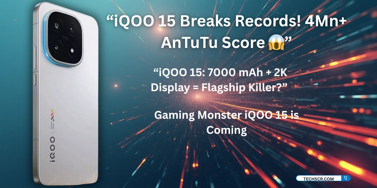 iQOO 15 5G Launch in India: AnTuTu Score & Full Specs